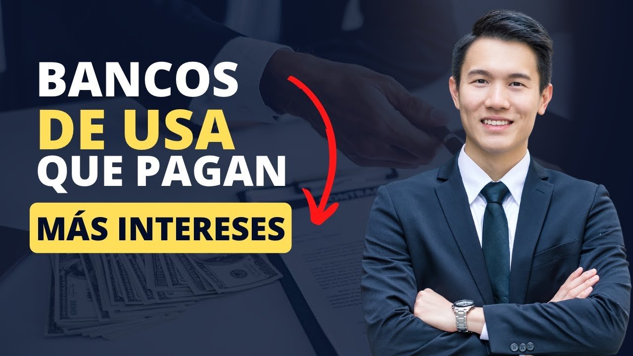 ¿Dónde puedo ahorrar mi dinero y ganar intereses en Estados Unidos?