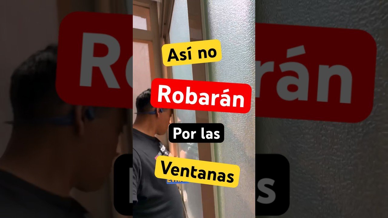 cómo asegurar ventanas contra robos en la sierra peruana